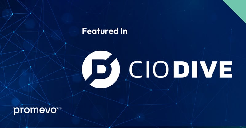 Promevo Featured in CIO DIVE