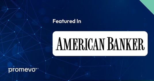 Promevo director featured in American Banker