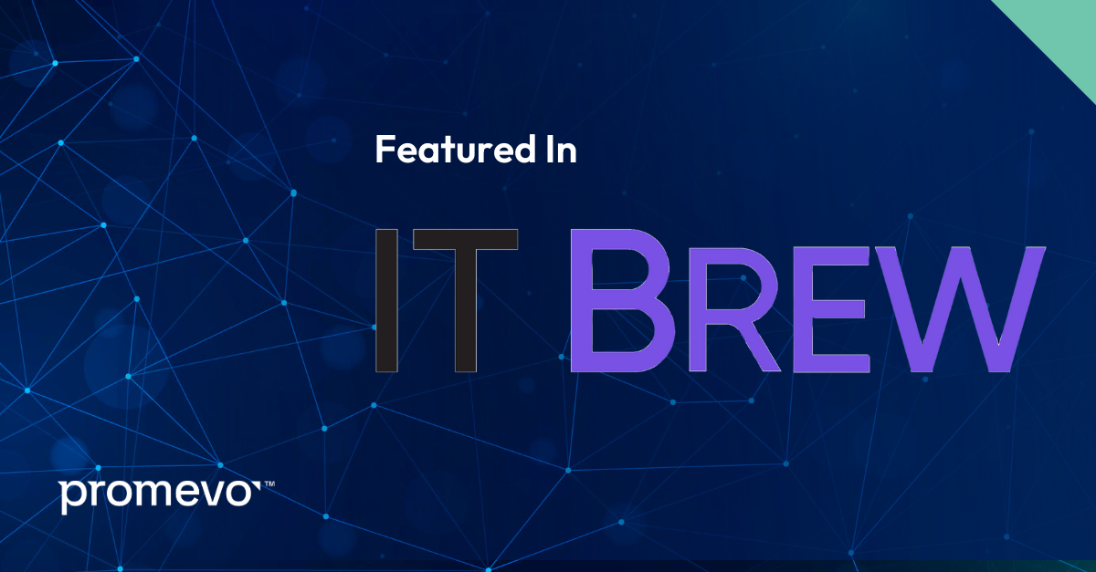 Promevo Featured in IT Brew