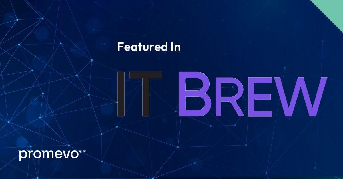 Promevo CTO Featured in IT Brew Article