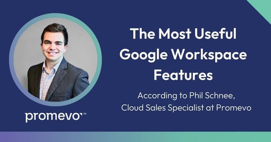 best Google Workspace feature Phil Schnee