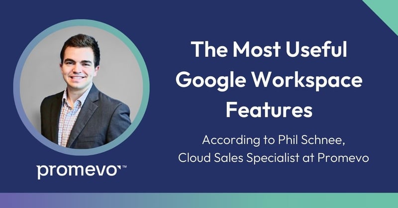 best Google Workspace feature Phil Schnee