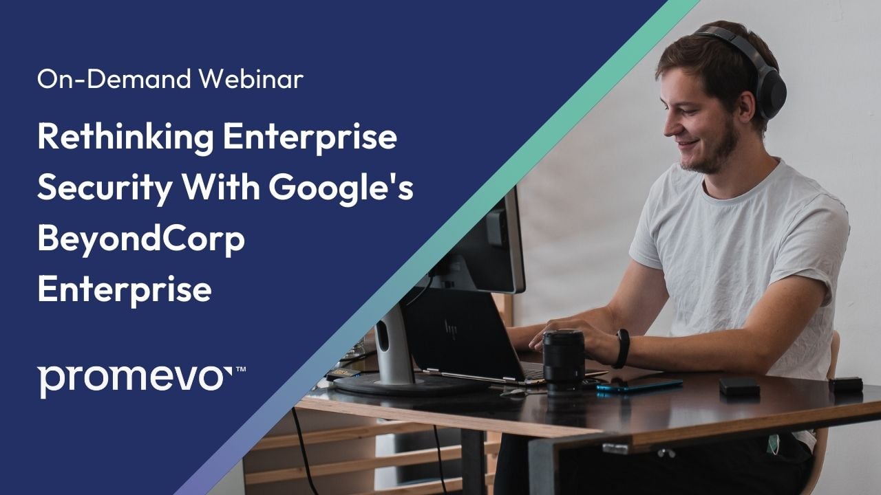 BeyondCorp Enterprise Webinar Thumbnail