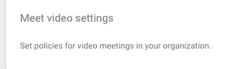 google-admin-console-meet-video-settings