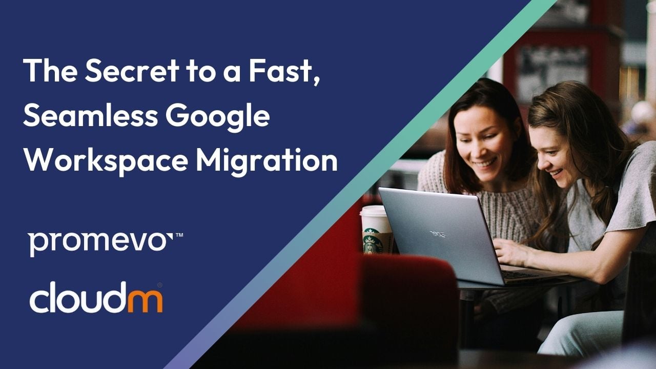 The Secret to a Fast, Seamless Google Workspace Migration