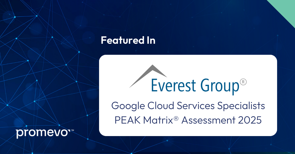 Promevo Featured in Everest Group’s Google Cloud Services Specialists PEAK Matrix® Assessment 2025