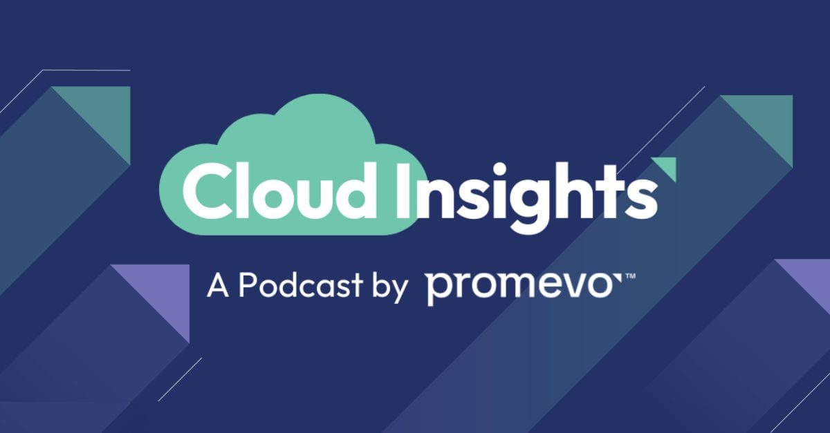 Introducing Cloud Insights: A New Google Cloud Podcast Series by Promevo