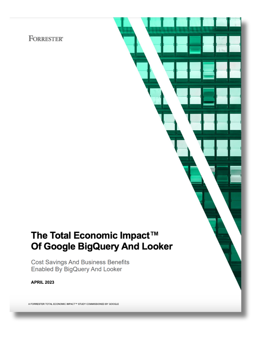The Total Economic Impact™ Of Google BigQuery And Looker cover