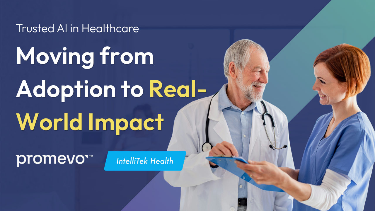 Trusted AI in Healthcare: Moving from Adoption to Real-World Impact